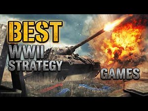 10 Best WWII Strategy Games for History Fans