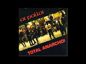 Oi Polloi - Total Anarchoi (Full Album)