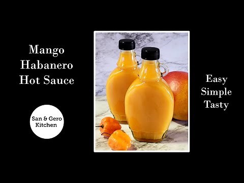How to make Mango Habanero Hot Sauce