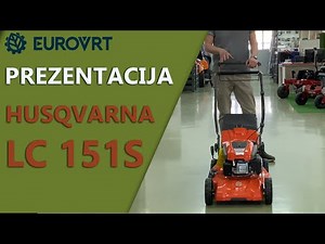 Prezentacija Husqvarna LC 151S kosilice za travu