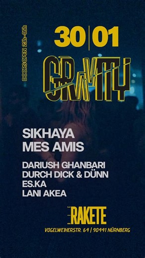 GRAVITY [at] DIE RAKETE 🚀 on Instagram: "Welcome to Gravity @ Die Rakete Nürnberg! 🚀 Am Freitag, 30. Januar 2026 feiern wir mit der Gravity die erste Ausgabe in diesem Jahr und laden zu einem unvergesslichen Rave in der Rakete Nürnberg ein! 🔊 ◾️ LINE-UP ◾️ 🎧 SIKHAYA [ @sikhaya_techno ] 🎧 MES AMIS [ @mesaamis ] 🎧 DURCH DICK UND DÜNN [ @durchdickundduenn_music ] 🎧 DARIUSH GHANBARI [ @dariush_ghanbari ] 🎧 LANI AKEA [ @lani.akea_ ] 🎧 ES.KA [ @es.ka_music ] 🗓️ Datum: Freitag, 30.01.2026 📍L