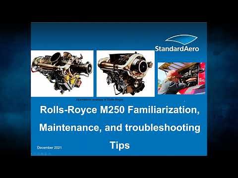 Standard Aero – Rolls-Royce M250 Familiarization, Maintenance, and Troubleshooting Tips