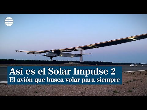 Así es el Solar Impulse 2: El avión que busca volar para siempre