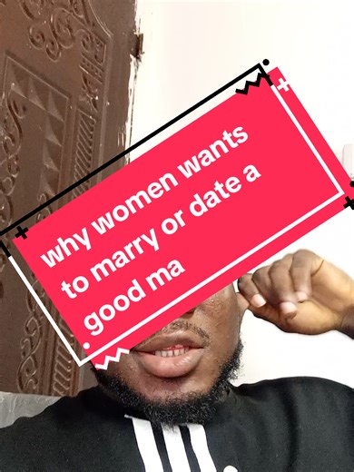 why women wants to marry or date a good man #Kingsleyu121 #UBAHSINACHI #relationship