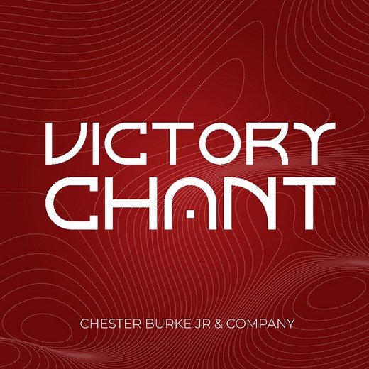 Victory Chant (Live) - Chester Burke Jr. & Company: Song Lyrics, Music Videos & Concerts