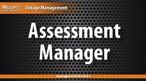 Outage Management Tutorials - Assessment Manager
