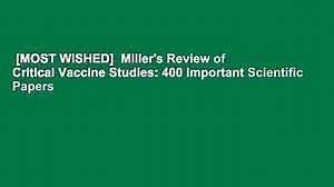 [MOST WISHED] Miller's Review of Critical Vaccine Studies: 400 Important Scientific Papers