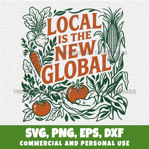 Local is the New Global Garden Harvest Tomato Hand Svg Png - Etsy