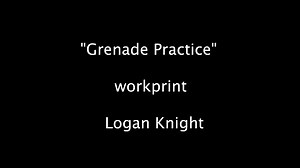 GrenadePractice_Workprint