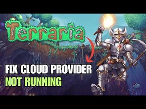 How To Fix Terraria Cloud File Provider Is Not Running (Step By Step)
