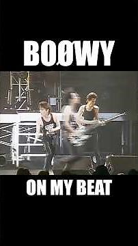ON MY BEAT #boowy #ボウイ #氷室京介 #布袋寅泰 #松井恒松 #高橋まこと #boøwy #rock #live #lastgigs #暴威 #1224 #拝啓ボウイ様