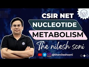 NUCLEIC ACID AND NUCLEOTIDE METABOLISM | CSIR NET LIFE SCIENCE | TNS CONCEPTS