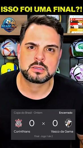 Corinthians X Vasco: Análise do 1° Jogo da Final