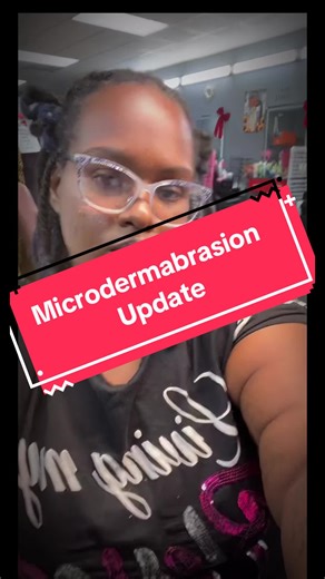 Microdermabrasion Update: 3 Days Post Treatment