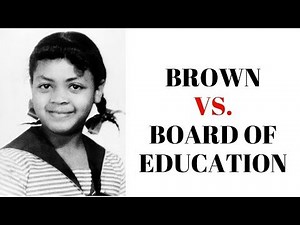 Brown vs. the Board of Education - School Desegregation
