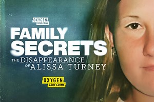 Where to Watch Disturbing New Doc Family Secrets: The Disappearance of Alissa Turney | Oxygen