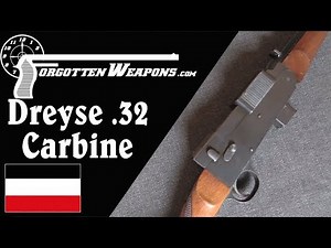 The .32ACP Dreyse Light Carbine