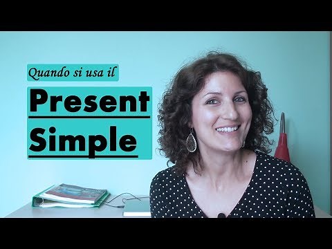 Impara l'inglese - Quando usare il Present Simple