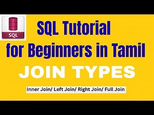 SQL JOIN TYPES | SQL Tutorial for Beginners in Tamil | inner/left/right/full join with examples