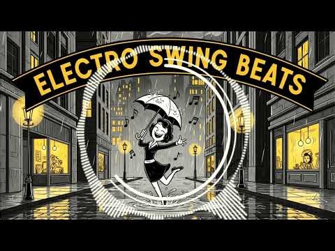 Electro Swing Beats 🎷 Jazzy Energy & Midnight Party Vibes