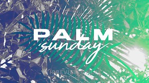 Palm Sunday - Title Graphics