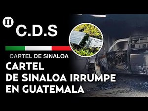 ¿El Cártel de Sinaloa invadió Guatemala? Así fue el enfrentamiento que dejó 3 muertos en la frontera