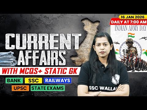 Current Affairs Today | 16 January Current Affairs 2026 | Current Affairs for SSC | By Krati Mam
