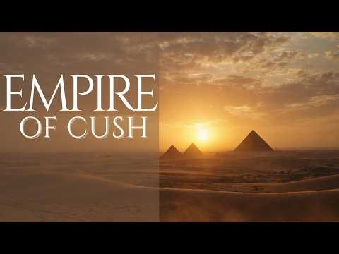 The Lost Kingdom of Cush: The African Empire That Ruled Egypt