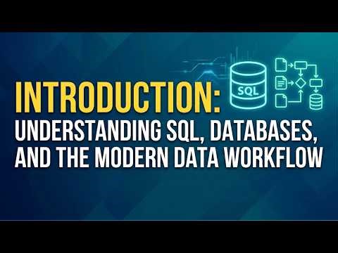 01 Understanding SQL, Databases, and the Modern DataWorkflow