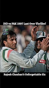 India vs Pakistan 1997 Last Over Thriller | Rajesh Chauhan Historic Six Off Saqlain Mushtaq