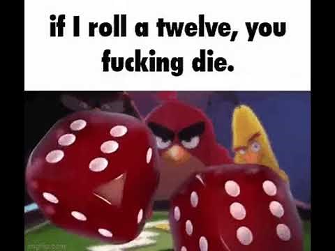 If i roll a 12 you die