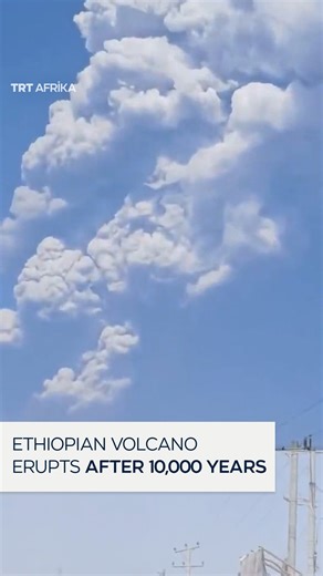 Ethiopia’s Hayli Gubbi volcano erupted in the Afar region on November 23, marking its first known activity in 10,000 years. | TRT Afrika