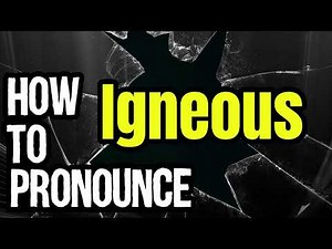 How To Pronounce Igneous? (CORRECTLY) Meaning & Pronunciation