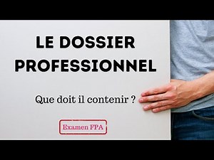LE DOSSIER PROFESSIONNEL FPA. Que doit-il contenir ? #dossierprofessionnel