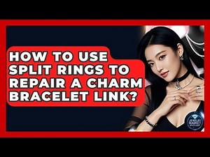 How To Use Split Rings To Repair A Charm Bracelet Link? - Jewelry Market Spotlight