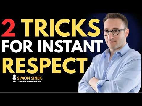 2 Simple Methods That Make People Respect You Instantly | Simon Sinek Life-Changing Motivation
