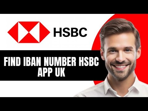 How to Find IBAN Number HSBC App UK