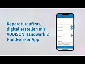 ADDISON Handwerk App - Reparaturauftrag digital erstellen