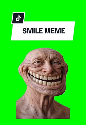 SMILE MEME #meme #greenscreen #fyp #trend #viral | Smile