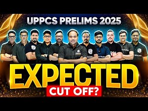UPPSC Cut Off 2025 (Expected)| UPPSC Safe Score | UPPCS Cut Off Marks | UPPSC Prelims Cut Off