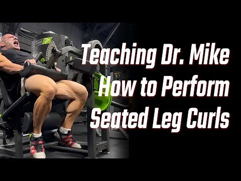 Teaching Dr. Mike Israetel How to Peform Seated Leg Curls