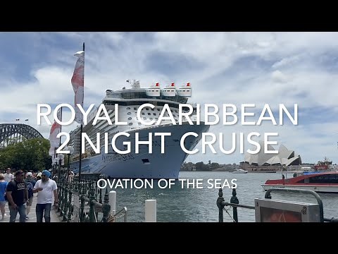 Ovation of the Seas 2023 | Royal Caribbean | 2 Night Sampler Cruise | Sydney | 皇家加勒比 | 海洋赞礼号