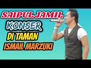 KONSER SAIPUL JAMIL DÌ TAMAN ISMAIL MARZUKI JAKARTA