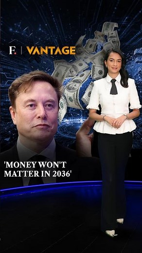 Musk Says Money To Become Irrelevant By 2036, Launches in Payments App | Vantage on Firstpost