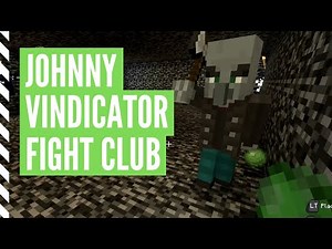 [Minecraft] Johnny Vindicator FIGHT Club