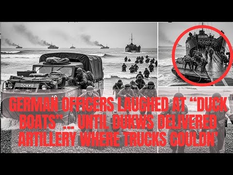 German Officers Laughed at “Duck Boats”… Until DUKWs Delivered Artillery Where Trucks Couldn’t
