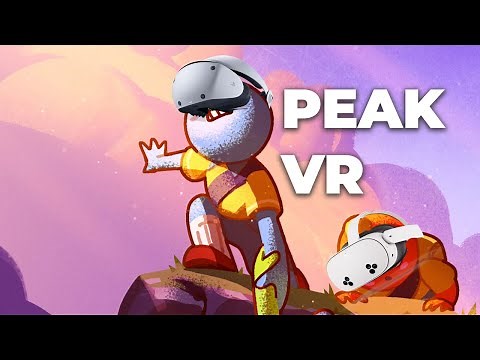 Peak is now on VR! + How to install Mod