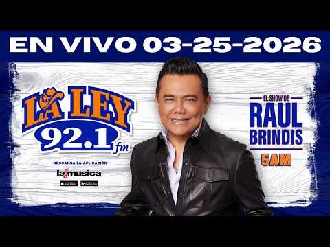 EN VIVO El Show de Raul Brindis La Ley 92.1 Houston