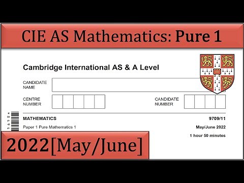 (*NEW) Solved Past Paper | CIE AS Mathematics | Pure 1 | 2022