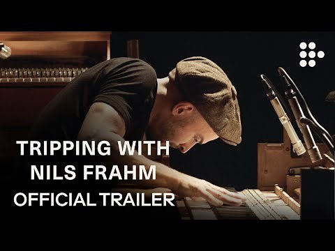 TRIPPING WITH NILS FRAHM | Official Trailer | Exclusively on MUBI